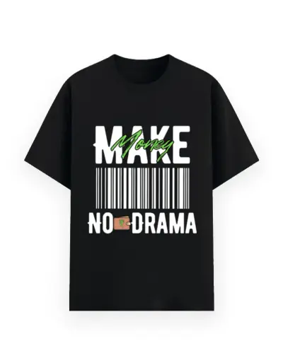 Make Money No Drama Unisex Classic T-Shirt