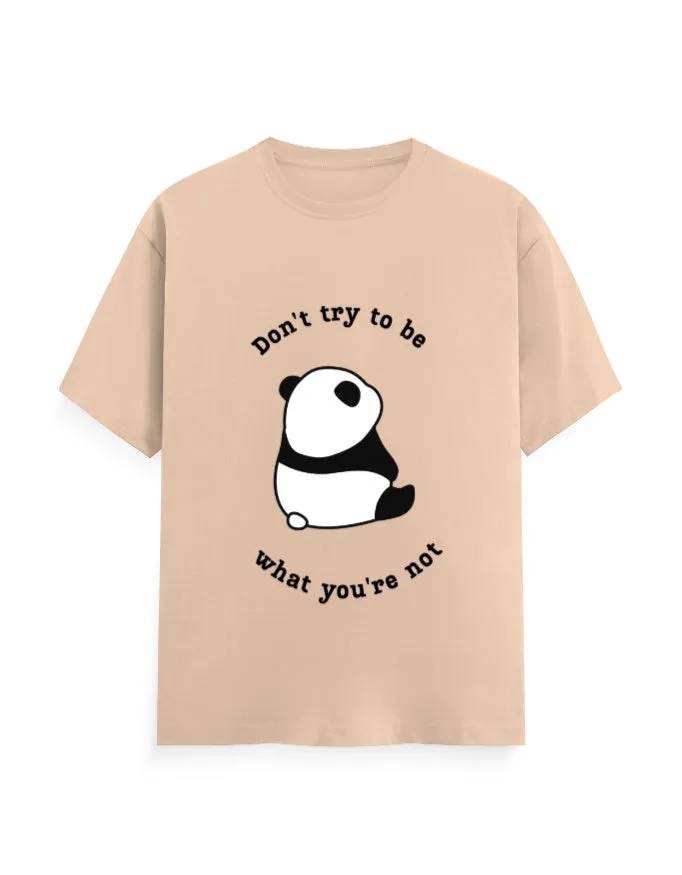 Don’t try to be what you’re not Unisex Classic T-Shirt