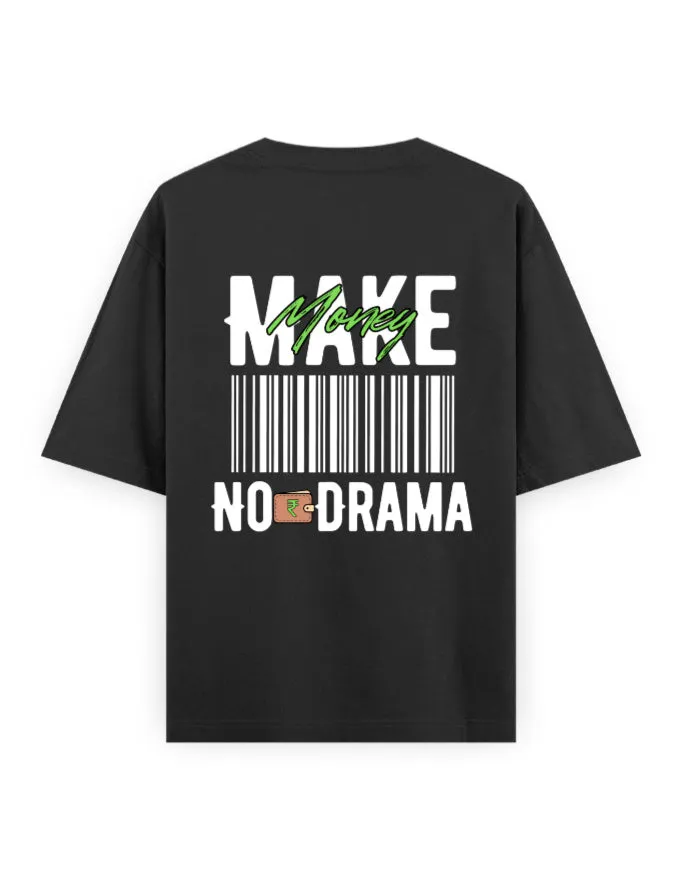 Make Money No Drama Unisex Oversized T-Shirt