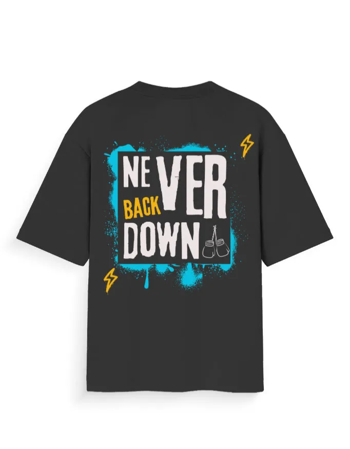 Never Back Down Unisex Oversized T-Shirt