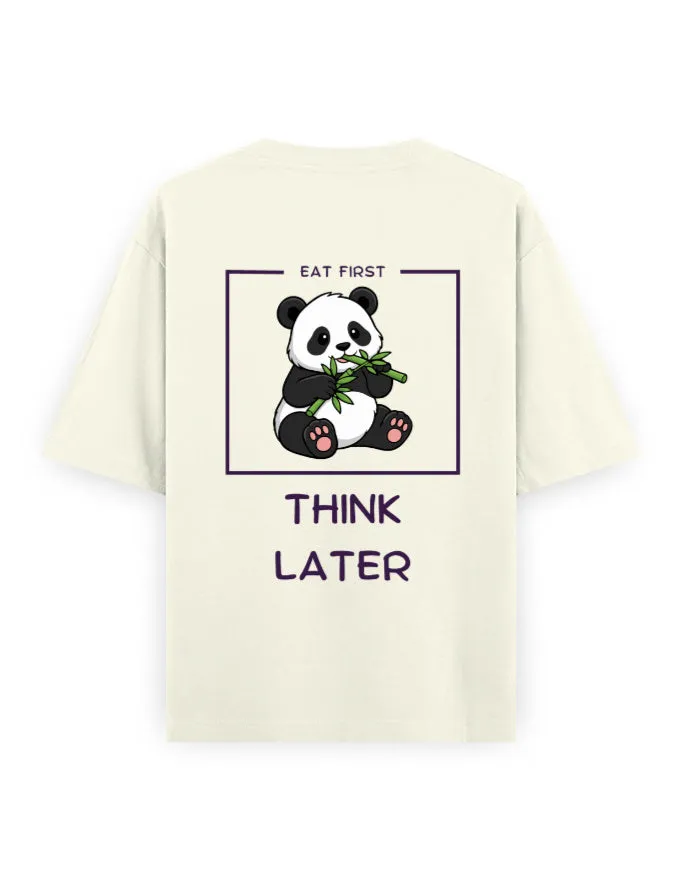 East First Think Later Unisex Oversized T-Shirt